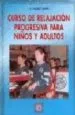 AudioLibro Curso de Relajacion Progresiva para Niños y Adultos (Incluye cd) de J. F. J. Ramirez Cabañas