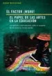 AudioLibro El Factor ¡Wuau!: El Papel de las Artes en la Educacion de Anne Bamford