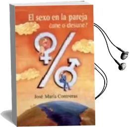 Descargar AudioLibro El Sexo en la Pareja ¿Une o Desune? de Jose Maria Contreras año 2009