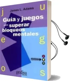 Descargar AudioLibro Guia y Juegos para Superar Bloqueos Mentales de James L. Adams año 2009