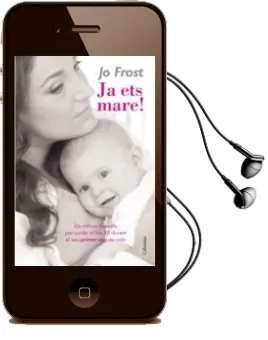 Descargar AudioLibro Ja ets Mare! de Jo Frost año 2009