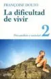 AudioLibro La Dificultad de Vivir (T.2.): Psicoanalisis y Sociedad de Françoise Dolto