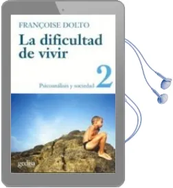 Descargar AudioLibro La Dificultad de Vivir (T.2.): Psicoanalisis y Sociedad de Françoise Dolto año 2009