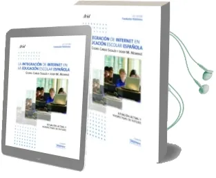 Descargar AudioLibro La Integracion de Internet en la Educacion Escolar Española de Varios Autores año 2009