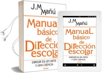Descargar AudioLibro Manual Basico de Direccion Escolar: Dirigir es un Arte y una Cien cia de J.M. Mañu año 2009