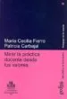 AudioLibro Mirar la Practica Docente desde los Valores de Maria Cecilia Fiero