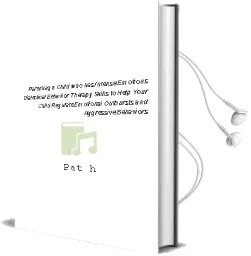Descargar AudioLibro Parenting a Child who has Intense Emotions: Dialectical Behavior Therapy Skills to Help Your Child Regulate Emotional Outbursts and Aggressive Behaviors de Pat Harvey año 2009