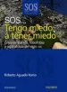 AudioLibro Sos... Tengo Miedo a Tener Miedo: Crisis de Panico, Fobofobia y a Gorafobia del Siglo xxi de Roberto Aguado