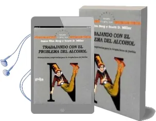 Descargar AudioLibro Trabajando con el Problema del Alcohol: Orientaciones y Sugerenci as para la Terapia Breve de Familia de Insoo Kim Berg año 2009