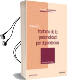 Descargar AudioLibro Tratando Trastorno de la Personalidad por Dependencia de Montserrat Postigo año 2009