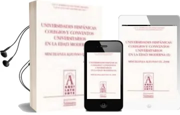 Descargar AudioLibro Universidades Hispanicas: Colegios y Conventos Universitarios en la Edad Moderna t. i de Juan Luis Polo Rodriguez año 2009