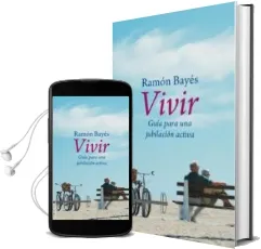 Descargar AudioLibro Vivir: Guia para una Jubilacion Activa de Ramon Bayes año 2009