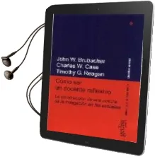 Descargar AudioLibro Como ser un Docente Reflexivo: La Construccion de una Cultura de la Indagacion en las Escuelas de Brubacher John W. año 2009