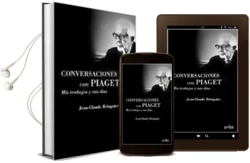 Descargar AudioLibro Conversaciones con Jean Piaget: Mis Trabajos y mis Dias (4ª Ed.) de Jean Claude Bringuier año 2009