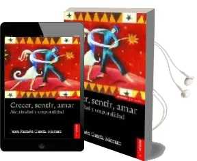 Descargar AudioLibro Crecer, Sentir, Amar: Afectividad y Corporalidad.(2ªed) de Juan Ramon Garcia Morato año 2009