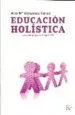 AudioLibro Educacion Holistica: La Pedagogia del Siglo xxi de Ana Maria Gonzalez Garza