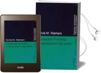 Descargar AudioLibro Educacion Primaria y Negociacion del Poder de Sylvia M. Warham año 2009