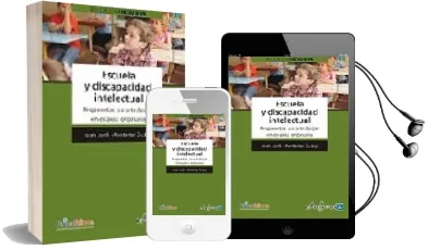 Descargar AudioLibro Escuela y Discapacidad Intelectual. Propuestas para Trabajar en el Aula Ordinaria de Joan Jordi Muntaner año 2009