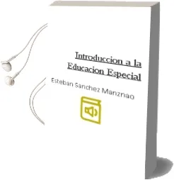 Descargar AudioLibro Introduccion a la Educacion Especial de Esteban Sanchez Manznao año 2009