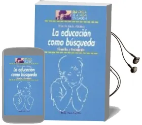 Descargar AudioLibro La Educacion Como Busqueda: Filosofia y Pedagogia de Marcos Santos Gomez año 2009