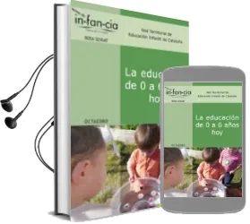 Descargar AudioLibro La Educacion de 0 a 6 Años hoy de Varios Autores año 2009