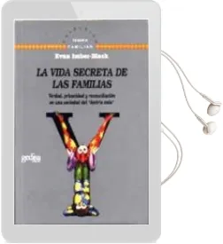 Descargar AudioLibro La Vida Secreta de las Familias: Verdad, Privacidad y Reconciliac ion en una Sociedad del Decirlo Todo de Evan Imber Black año 2009