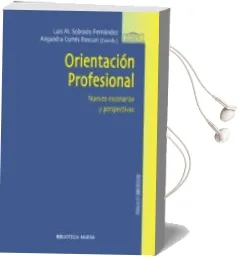 Descargar AudioLibro Orientacion Profesional: Nuevos Escenarios y Perspectivas de Luis M. Sobrado Fernandez año 2009