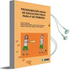 Descargar AudioLibro Programacion Anual de Educacion Fisica para 4º de Primaria (182) de Varios Autores año 2009
