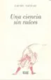 AudioLibro Una Ciencia sin Raices de Laure Naveau