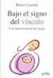 AudioLibro Bajo el Signo del Vinculo: Una Historia Natural del Apego de Boris Cyrulnik