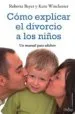 AudioLibro Como Explicar el Divorcio a los Niños: Un Manual para Adultos de Roberta Beyer
