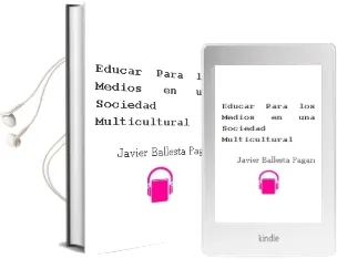 Descargar AudioLibro Educar para los Medios en una Sociedad Multicultural de Javier Ballesta Pagan año 2009