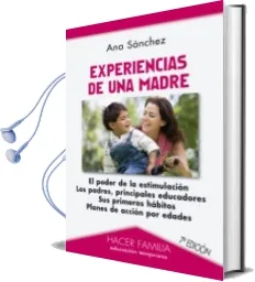 Descargar AudioLibro Experiencias de una Madre (3ª ed) de Ana Belen Sanchez Prieto año 2009