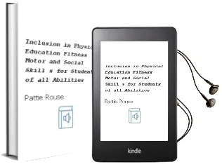 Descargar AudioLibro Inclusion in Physical Education: Fitness, Motor, and Social Skill s for Students of all Abilities de Pattie Rouse año 2009