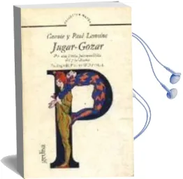 Descargar AudioLibro Jugar-Gozar: Por una Teoria Psicoanalitica del Psicodrama de Gennie Lemoine año 2009
