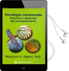 Descargar AudioLibro Psicologia Comparada. Evolucion y Desarrollo del Comportamiento de Mauricio R. Papini año 2009