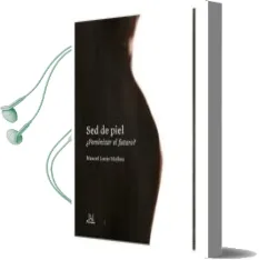 Descargar AudioLibro Sed de Piel ¿Feminizar el Futuro? de Manuel Lucas Matheu año 2009