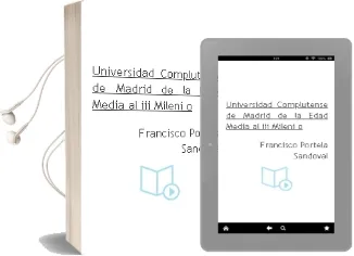 Descargar AudioLibro Universidad Complutense de Madrid: De la Edad Media al iii Mileni o de Francisco Portela Sandoval año 2009