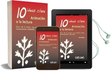 Descargar AudioLibro 10 Ideas Clave: Animacion a la Lectura: Hacer de la Lectura una p Ractica Feliz, Trascendente y Deseable de Juan Mata año 2009