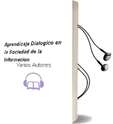 Descargar AudioLibro Aprendizaje Dialogico en la Sociedad de la Informacion de Varios Autores año 2009