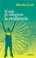 AudioLibro El Arte de Rehacerse: La Resiliencia de Monika Gruhl