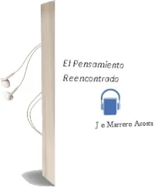 Descargar AudioLibro El Pensamiento Reencontrado de J.E. Marrero Acosta año 2009