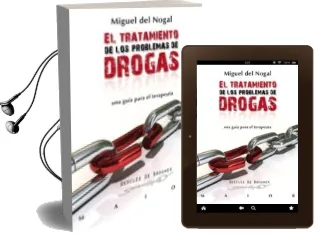 Descargar AudioLibro El Tratamiento de los Problemas de Drogas: Una Guia para el Terap Euta de Miguel Del Nogal año 2009
