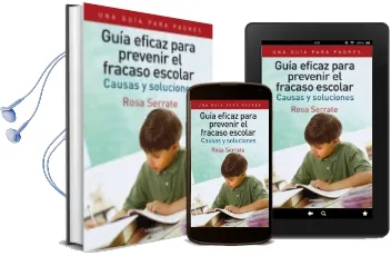 Descargar AudioLibro Guia Eficaz para Prevenir el Fracaso Escolar de Rosa Serrate año 2009