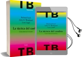 Descargar AudioLibro La Tactica del Cambio: Como Abreviar la Terapia (3ª Ed.) de Richard Fisch año 2009