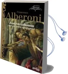 Descargar AudioLibro Los Envidiosos: ¿Que y a Quien Envidiamos? de Francesco Alberoni año 2009