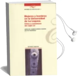 Descargar AudioLibro Mujeres y Hombres en la Universidad de la Laguna. Cifras a Comien zos Siglo xxi de Varios Autores año 2009