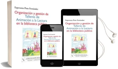 Descargar AudioLibro Organizacion y Gestion de Talleres de Animacion a la Lectura en l a Biblioteca Publica de Esperanza Pozo Fernandez año 2009