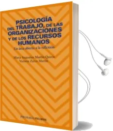 Descargar AudioLibro Psicologia del Trabajo, de las Organizaciones de los Recursos hum Anos: Un Area Abierta a la Reflexion de Maria Angustias Martin Quiros año 2009