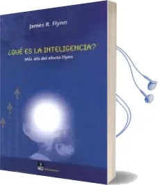 Descargar AudioLibro ¿Que es la Inteligencia? mas Alla del Efecto Flynn de James R. Flynn año 2009